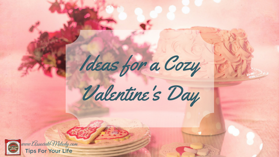 Ideas for a Cozy Valentine's Day at home
