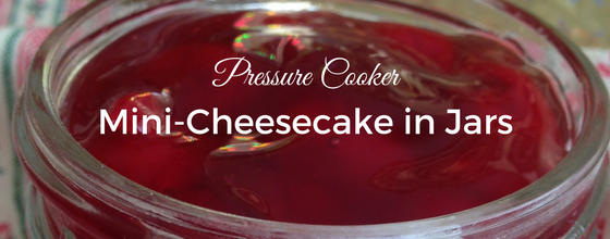 Pressure Cooker Cheesecake in Jars