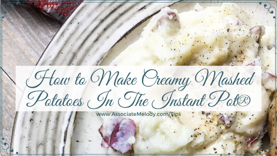 How to Make Creamy Mashed Potatoes In The Instant Pot®