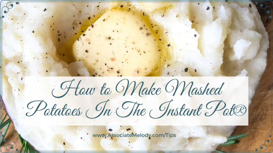 How to Make Mashed Potatoes In The Instant Pot®